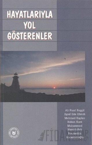 Hayatlarıyla Yol Gösterenler