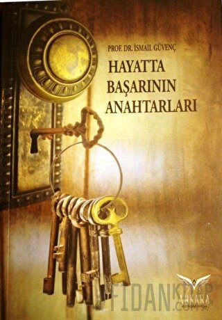 Hayatta Başarının Anahtarları İsmail Güvenç