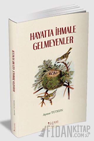 Hayatta İhmale Gelmeyenler