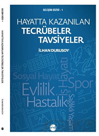 Hayatta Kazanılan Tecrübeler Tavsiyeler Kolektif