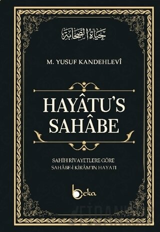 Hayatu’s - Sahabe (Ciltli) Muhammed Yusuf Kandehlevi