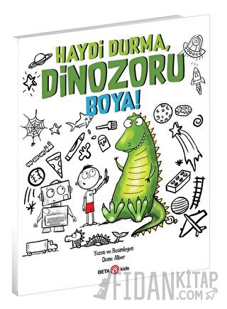 Haydi Durma, Dinozoru Boya!