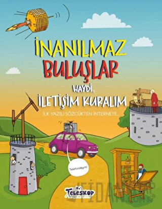 Haydi İletişim Kuralım - İnanılmaz Buluşlar