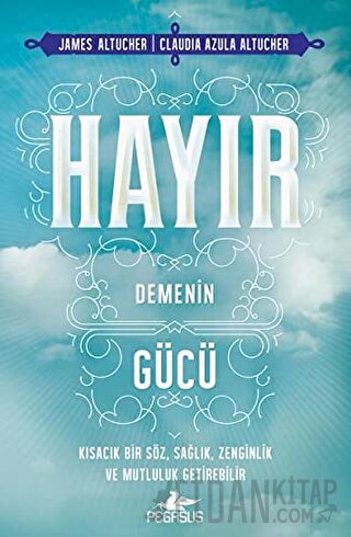 Hayır Demenin Gücü