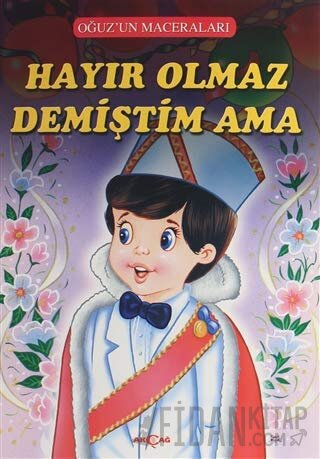 Hayır Olmaz Demiştim Ama - Oğuz'un Maceraları Fatma Tatcı