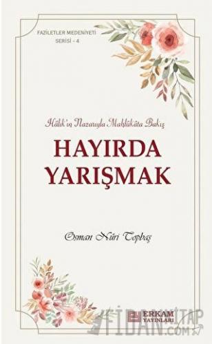 Hayırda Yarışmak Osman Nuri Topbaş