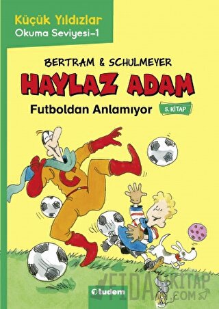 Haylaz Adam - 5 Futboldan Anlamıyor Rüdiger Bertram