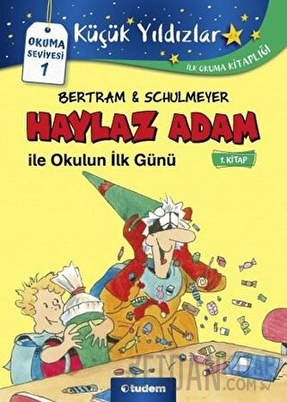 Haylaz Adam ile Okulun İlk Günü (1. Kitap)