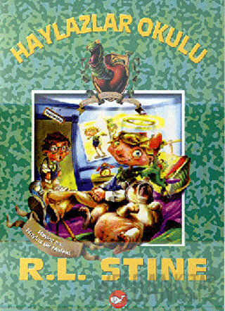 Haylazlar Okulu - 10 : Haylaz mı Haylaz Bir Melek R. L. Stine