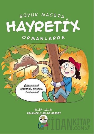 Hayretix Ormanlarda - Büyük Macera