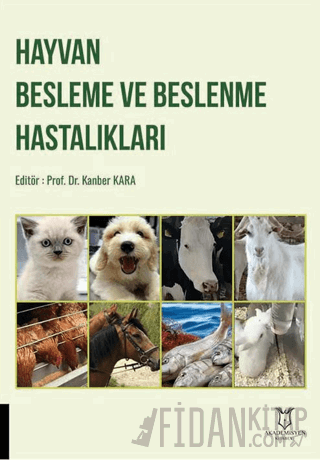 Hayvan Besleme ve Beslenme Hastalıkları
