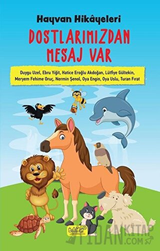Hayvan Hikayeleri - Dostlarımızdan Mesaj Var