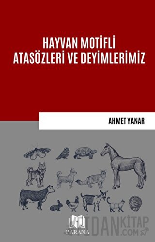 Hayvan Motifli Atasözleri ve Deyimlerimiz