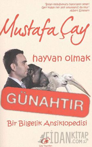 Hayvan Olmak Günahtır