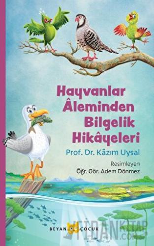 Hayvanlar Aleminden Bilgelik Hikayeleri