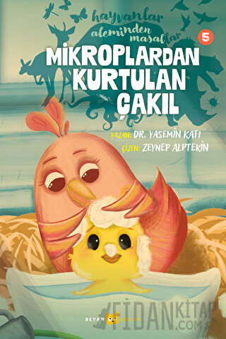 Hayvanlar Aleminden Masallar - 5 Mikroplardan Kurtulan Çakıl