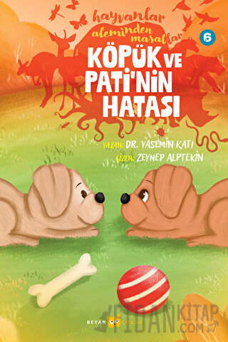 Hayvanlar Aleminden Masallar - 6 Köpük ve Pati'nin Hatası