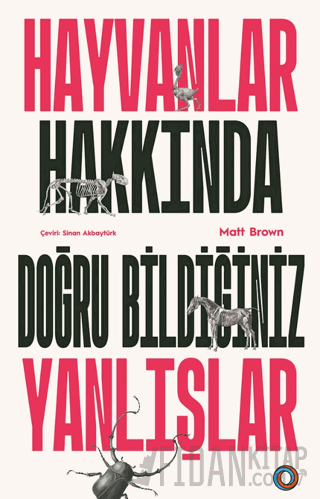 Hayvanlar Hakkında Doğru Bildiğiniz Yanlışlar