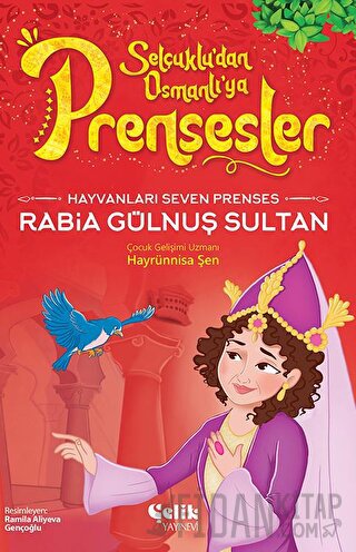 Hayvanları Çok Seven Prenses - Rabia Gülnuş Sultan