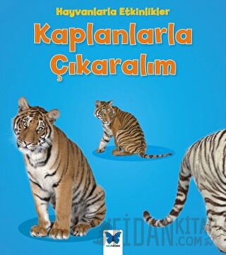Hayvanlarla Etkinlikler - Kaplanlarla Çıkaralım
