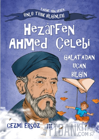 Hazarfen Ahmet Çelebi Galata'dan Uçan Bilgin