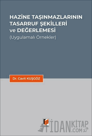 Hazine Taşınmazlarının Tasarruf Şekilleri ve Değerlemesi