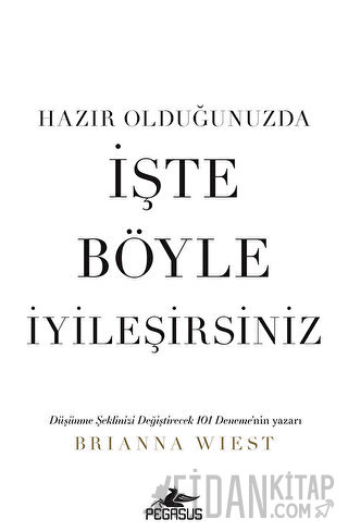 Hazır Olduğunuzda İşte Böyle İyileşirsiniz