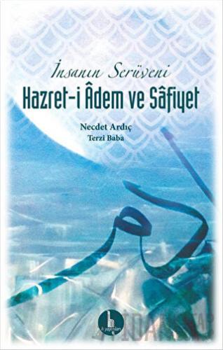 Hazret-i Adem ve Safiyet Necdet Ardıç