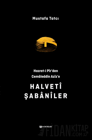 Hazret-i Pir'den Cemaleddin Aziz'e Halveti Şabaniler