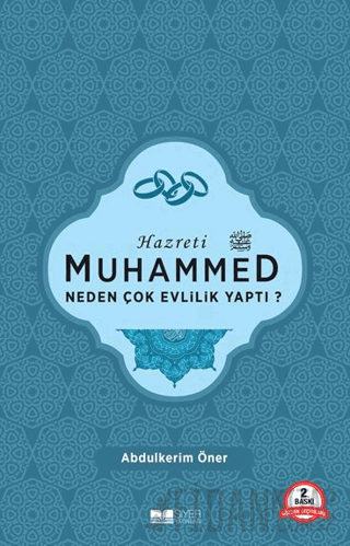 Hazreti Muhammed Neden Çok Evlilik Yaptı?