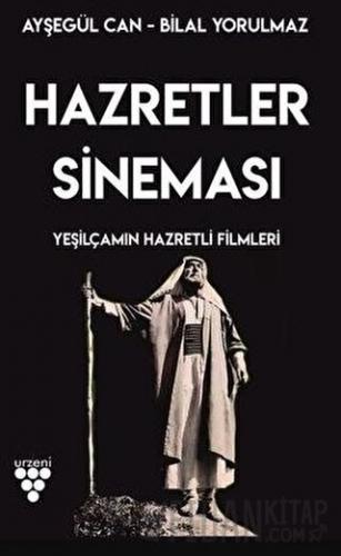 Hazretler Sineması Yeşilçam'ın Hazretli Filmleri Bilal Yorulmaz