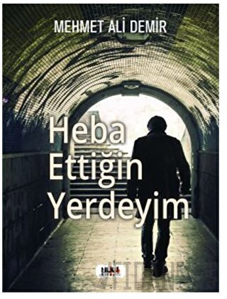 Heba Ettiğin Yerdeyim