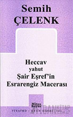 Heccav yahut Şair Eşref’in Esrarengiz Macerası