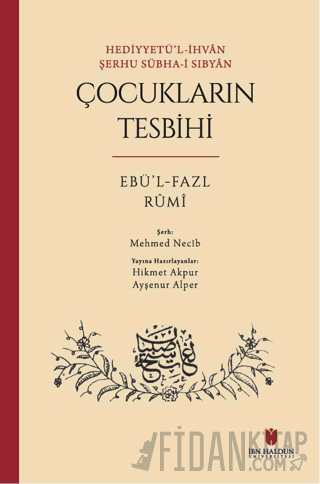 Hediyyetü’l-İhvan Şerhu Sübha-i Sıbyan: Çocukların Tesbihi