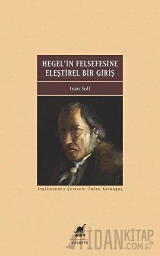 Hegel'in Felsefesine Eleştirel Bir Giriş
