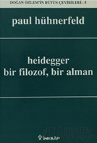 Heidegger Bir Filozof, Bir Alman