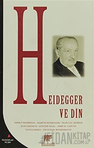 Heidegger ve Din Ahmet Demirhan