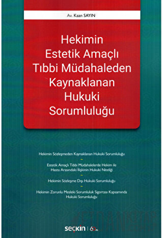 Hekimin Estetik Amaçlı Tıbbi Müdahaleden Kaynaklanan Hukuki Sorumluluğu