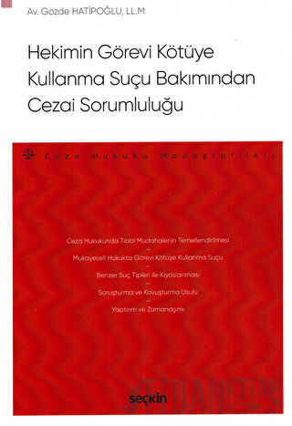 Hekimin Görevi Kötüye Kullanma Suçu Bakımından Cezai Sorumluluğu