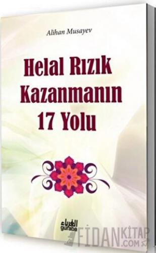 Helal Rızık Kazanmanın 17 Yolu