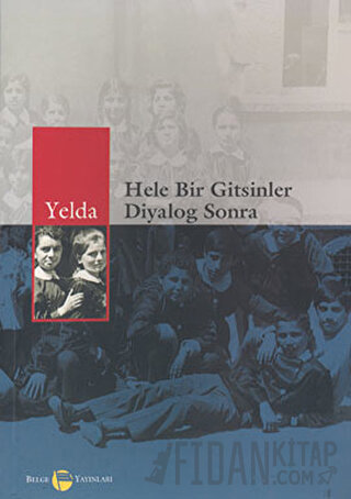 Hele Bir Gitsinler Diyalog Sonra