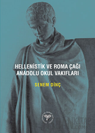 Hellenistik ve Roma Çağı Anadolu Okul Vakıfları