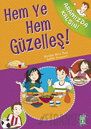 Hem Ye Hem Güzelleş!