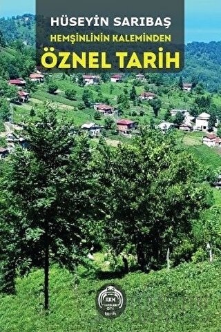 Hemşinlinin Kaleminden Öznel Tarih