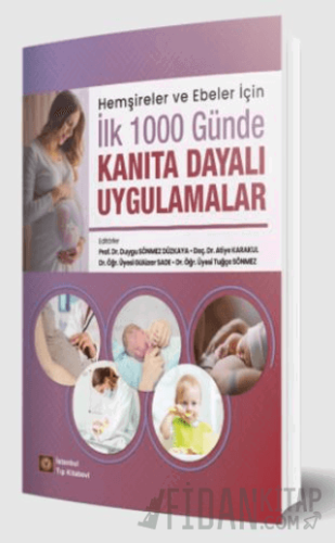 Hemşireler ve Ebeler İçin İlk 1000 Günde Kanıta Dayalı Uygulamalar Duy