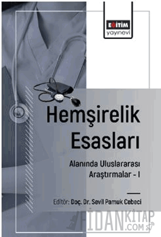 Hemşirelik Esasları Alanında Uluslararası Araştırmalar – I