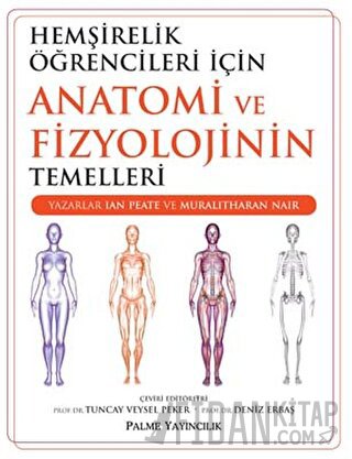 Hemşirelik Öğrencileri İçin Anatomi ve Fizyolojinin Temelleri