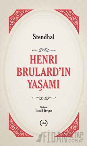 Henri Brulard’ın Yaşamı