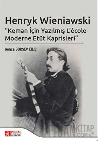 Henryk Wieniawski - Keman İçin Yazılmış L’ecole Moderne Etüt Kaprisleri