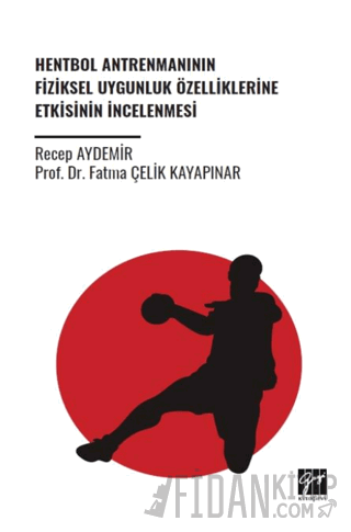 Hentbol Antrenmanının Fiziksel Uygunluk Özelliklerine Etkisinin İncelenmesi